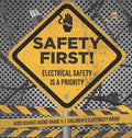 Safety First! Electrical Safety Is a Priority Kids Science Books Grade 5 Children's Electricity Books - Hardcover