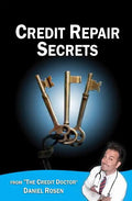 Credit Repair Secrets (from the Credit Doctor): Tricks of the trade to repair and improve your credit score fast! - Paperback