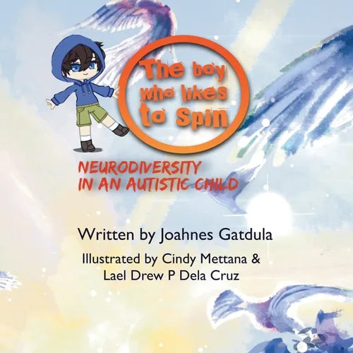 The boy who likes to spin: Neurodiversity in an Autistic child - Paperback