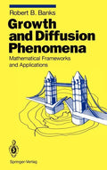 Growth and Diffusion Phenomena: Mathematical Frameworks and Applications - Hardcover