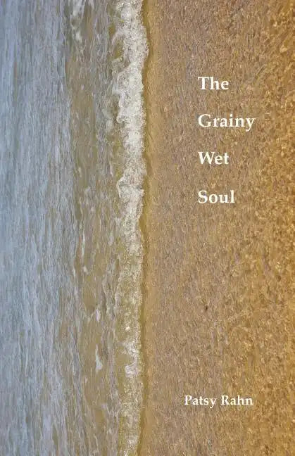 The Grainy Wet Soul - Paperback