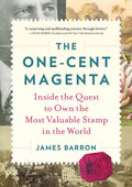 The One-Cent Magenta: Inside the Quest to Own the Most Valuable Stamp in the World - Hardcover