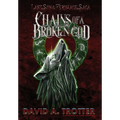 Chains of a Broken God - Hardcover