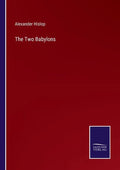 The Two Babylons - Paperback