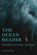 The Ocean Reader: History, Culture, Politics - Paperback