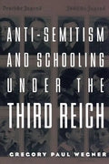 Anti-Semitism and Schooling Under the Third Reich - Paperback