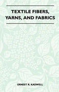 Textile Fibers, Yarns, and Fabrics - Paperback