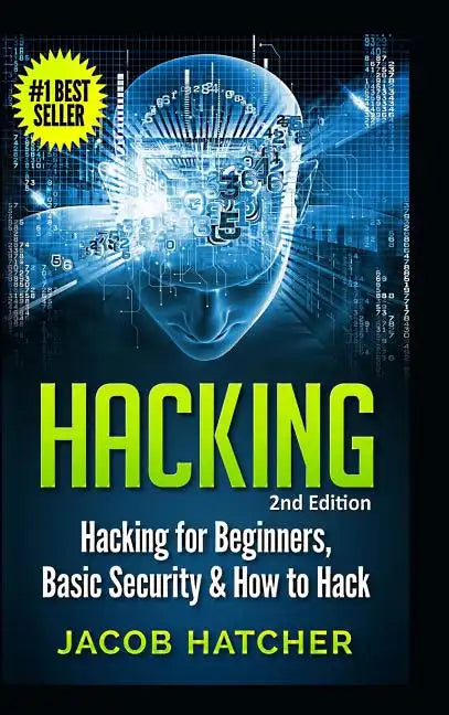 Hacking: Hacking For Beginners and Basic Security: How To Hack - Hardcover