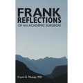 Frank Reflections: Of an Academic Surgeon - Hardcover