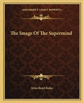The Image of the Supermind - Paperback