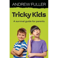 Tricky Kids: A Survival Guide for Parents - Paperback