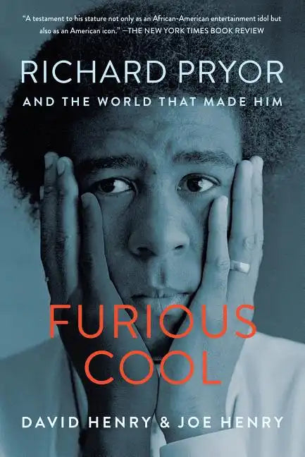 Furious Cool: Richard Pryor and the World That Made Him - Paperback
