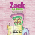 Zack the Zombie: Makes a Friend - Paperback