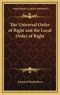 The Universal Order of Right and the Local Order of Right - Hardcover