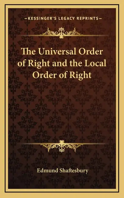 The Universal Order of Right and the Local Order of Right - Hardcover