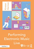 Performing Electronic Music Live - Paperback