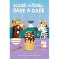 Horse and Zebra Bake a Cake - Library Binding