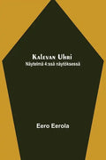 Kalevan uhri: Näytelmä 4: ssä näytöksessä - Paperback