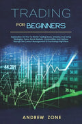 trading for beginners: explanation on how to master trading bases, intraday and swing strategies, forex, stock markets, commodities and optio - Paperback