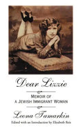 Dear Lizzie: Memoir of a Jewish Immigrant Woman - Paperback