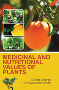 Medicinal and Nutritional Values of Plants - Hardcover