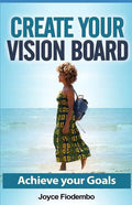 Create Your Vision Board: Achieve Your Goals - Paperback