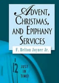 Just in Time! Advent, Christmas, and Epiphany Services - Paperback