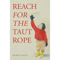 Reach for the Taut Rope - Paperback
