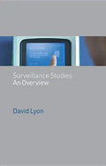 Surveillance Studies: An Overview - Paperback