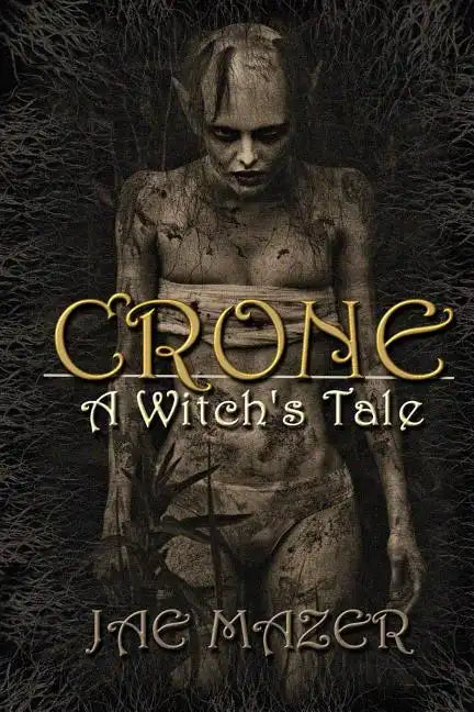 Crone: A Witch's Tale - Paperback