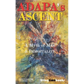 Adapa's Ascent: A Myth of Man and Immortality - Paperback