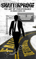 Shatterproof: The Art of Perseverance - Hardcover