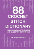 88 Crochet Stitch Dictionary: Including Chart Symbols and Glossary Definitions - Paperback