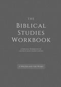 The Biblical Studies Workbook: A Personal Workbook for a Book by Book Understanding of the Bible: For Students, Christians, and Theologians Who Want - Paperback