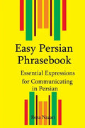 Easy Persian Phrasebook: Essential Expressions for Communicating in Persian - Paperback