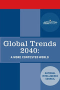Global Trends 2040: A More Contested World - Paperback