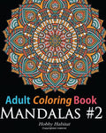 Adult Coloring Book: Mandala #2: Coloring Book for Grownups Featuring 45 Beautiful Mandala Patterns - Paperback