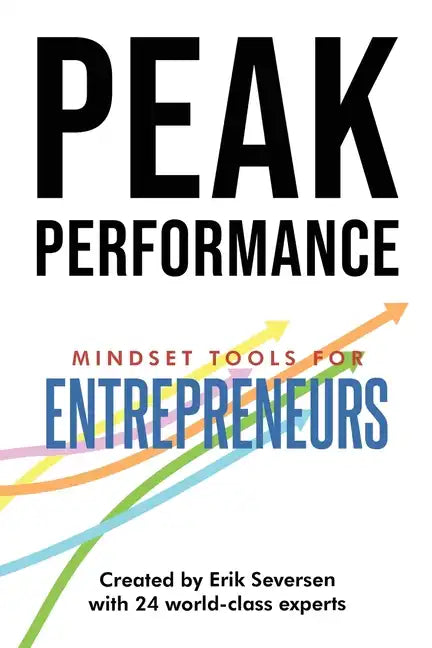 Peak Performance: Mindset Tools for Entrepreneurs - Paperback