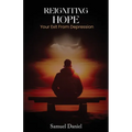 Reigniting Hope: Your Exit From Depression - Paperback