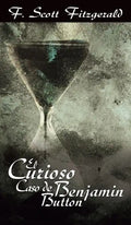 El Curioso Caso de Benjamin Button / The Curious Case of Benjamin Button - Hardcover