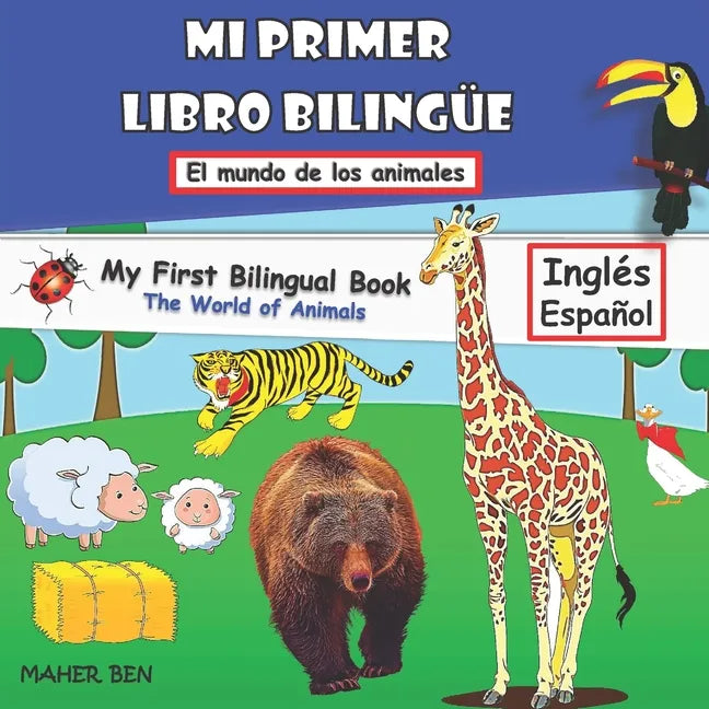 Mi Primer Libro Bilingue-Animales: Libro bilingüe (inglés-español) para niños y principiantes (102 palabras) - Paperback
