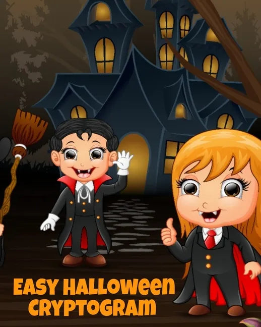 Easy Halloween Cryptogram: Cryptogram Puzzle Books For Kids With Answers - Crypto Grams For Families & Children - Perfect For Long Car Drives, Ai - Paperback