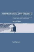 Human Thermal Environments: The Effects of Hot, Moderate, and Cold Environments on Human Health, Comfort and Performance, Second Edition - Paperback
