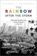 The Rainbow After the Storm: Marriage Equality and Social Change in the U.S. - Paperback