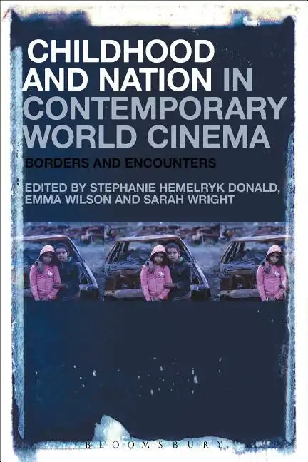 Childhood and Nation in Contemporary World Cinema: Borders and Encounters - Paperback