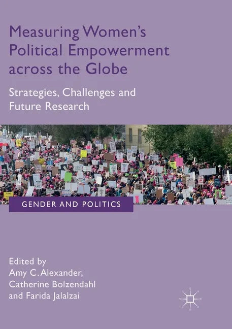 Measuring Women's Political Empowerment Across the Globe: Strategies, Challenges and Future Research - Paperback