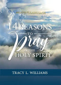 14 Reasons to Pray in The Holy Spirit: Heaven's Language - Paperback