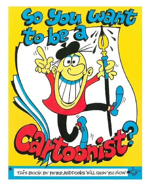 So you want to be a Cartoonist? - Paperback