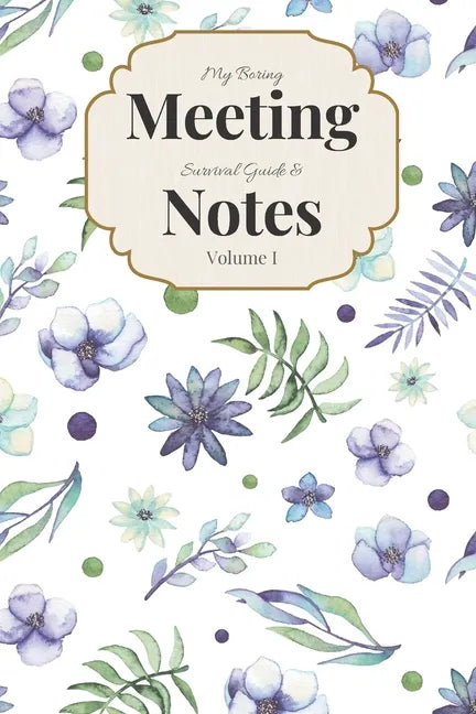 My Boring Meeting Survival Guide & Notes Volume I: 6x9 Meeting Notebook and Puzzle Book - Paperback