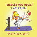 I Rebuke You Devil I Am A Girl - Paperback